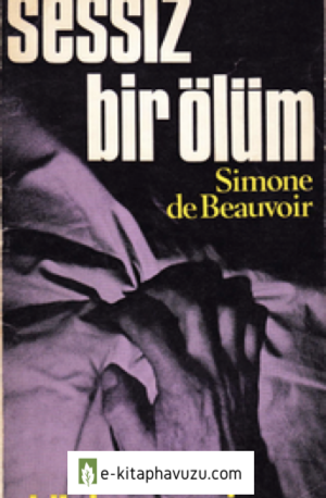Simone De Beauvoir - Sessiz Bir Ölüm - Bilgi Yayınevi