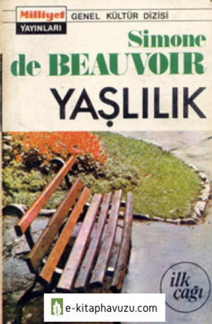 Simone De Beauvoir - Yaslilik I