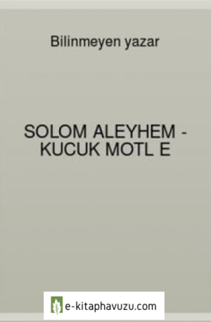 Solom Aleyhem - Kucuk Motl E