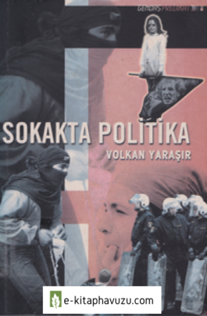 Volkan Yaraşır - Sokakta Politika - Gendaş Yayınları