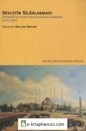 Erik Jan Zürcher - Devletin Silâhlanması