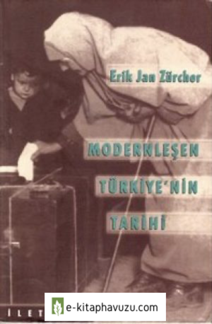 Erik Jan Zürcher - Modernle En Türkiye'nin Tarihi