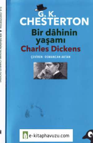 G.k. Chesterton - Charles Dickens Bir Dahinin Yaşamı - Alakarga 2014