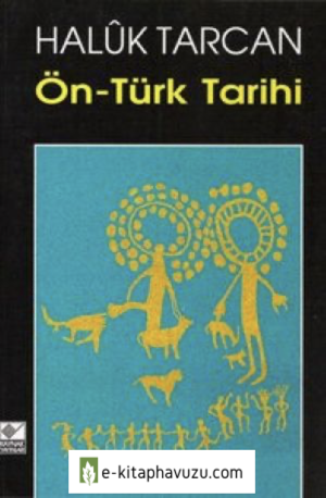 Haluk Tarcan - Ön-Türk Tarihi