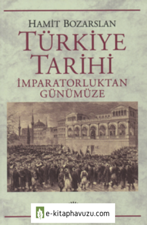 Hamit Bozarslan - Türkiye Tarihi (1)