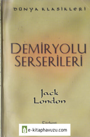 Jack London - Demiryolu Serserileri - Boyut Yayınları