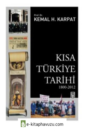 Kemal H. Karpat - Kısa Türkiye Tarihi