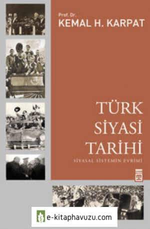 Kemal H. Karpat - Türk Siyasi Tarihi