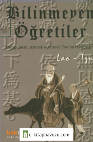 Lao Tzu - Bilinmeyen Öğretiler