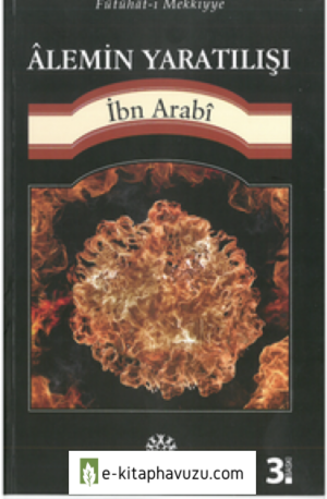 Muhyiddin Ibnu'l-Arabi - Alemin Yaratılışı