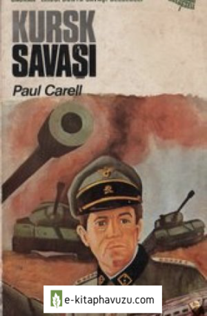 Paul Carell - Kursk Savaşı