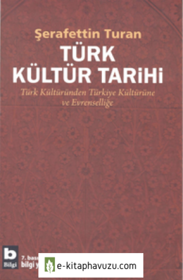 Şerafettin Turan - Türk Kültür Tarihi kiabı indir