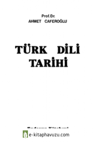 Turk Dili Tarihi 1-Ahmet Caferoglu kiabı indir