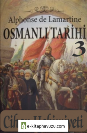 Türkiye Tarihi 3 Cihan Hakimiyeti - Alphonse De Lamartine kiabı indir