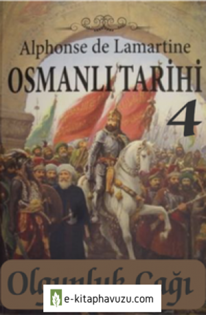 Türkiye Tarihi 4 Olgunluk Çağı - Alphonse De Lamartine kiabı indir