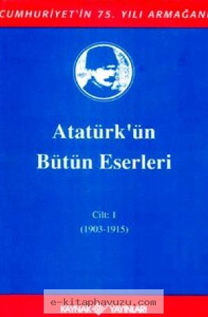 Atatürk'ün Bütün Eserleri-1