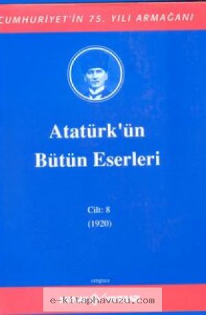 Atatürk'ün Bütün Eserleri-8