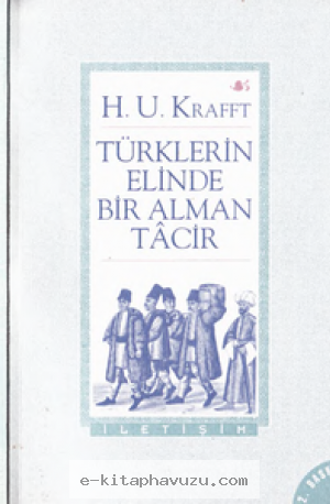 H.u.krafft - Türklerin Elinde Bir Alman Tacir - İletişim 1997