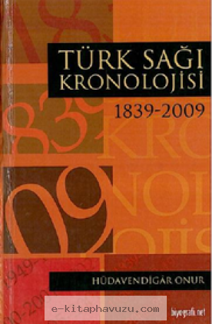 Hüdavendigar Onur - Türk Sağı Kronolojisi