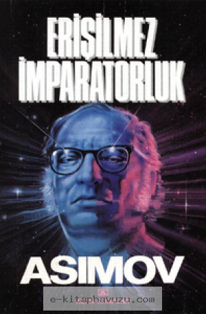 Isaac Asimov - Erisilemez Imparatorluk (Altın)