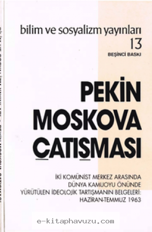 Kolektif - Pekin Moskava Çatışması - Bilim Ve Sosyalizm Yayınları