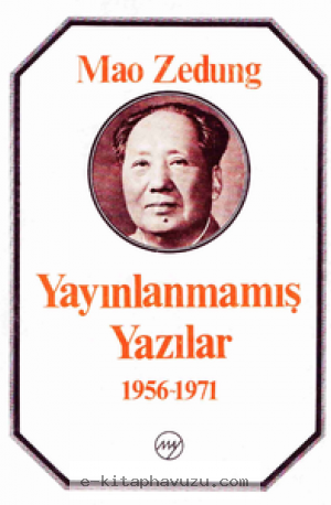 Mao Zedung - Yayınlanmamış Yazılar 1956-1971