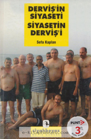 Sefa Kaplan - Derviş'in Siyaseti Siyasetin Derviş'i - Metis Yayınları