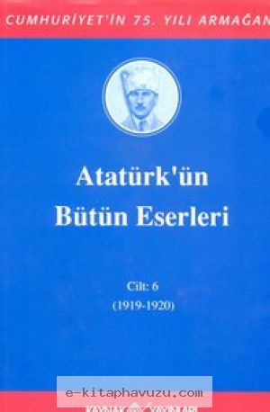 Atatürk'ün Bütün Eserleri-6