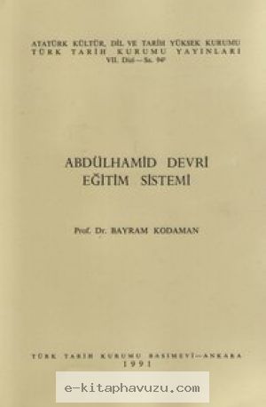 Bayram Kodaman - Iı. Abdülhamid Devri Eğirim Sistemi