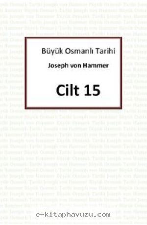 Hammer - Büyük Osmanlı Tarihi 15.cilt