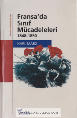 Karl Marx - Fransa'da Sınıf Mücadeleleri - Yazılama