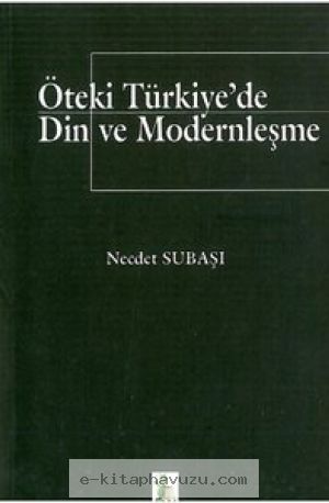 Necdet Subaşı - Öteki Türkiye’De Din Ve Modernleşme