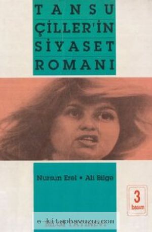 Nursun Erel İle Ali Bilge - Tansu Çiller'in Siyaset Romanı