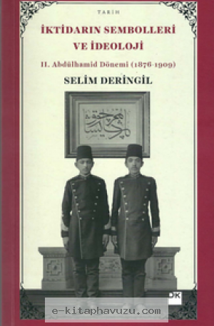 Selim Deringil - İktidarın Sembolleri Ve İdeoloji - Doğan Kitap